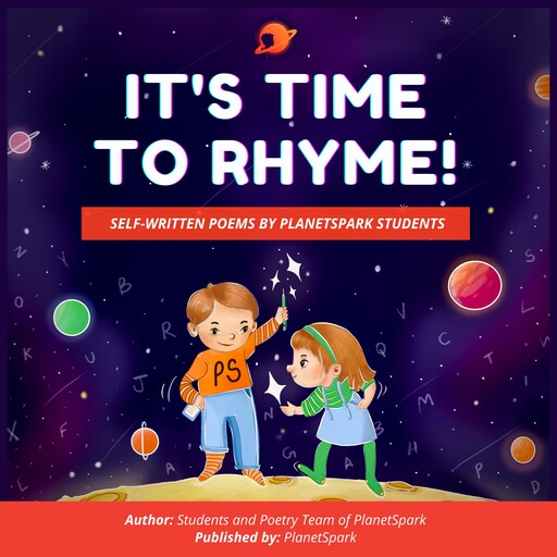 It's Time to Rhyme, Janush Kohli, Ryan Gupta, Aadya Aggrawal, Aaliya K, Abdija Singh, Adwita Seth, Alaika Elizabeth Abin, Anishka Arun, Ankita Vinod, Arnav Gupta, Avni Ahuja, Bhavna Patur, Dhwaja Patel, Ishaan Kumar, Janardhana Venkat Tushar Yellapu, Jawariya Khan, Mahati An