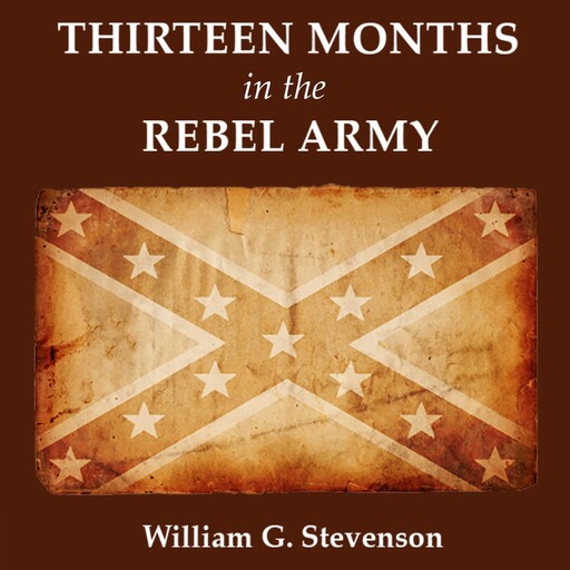 Thirteen Months in the Rebel Army, William Stevenson