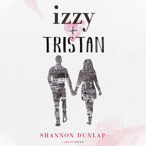 Izzy + Tristan, Shannon Dunlap