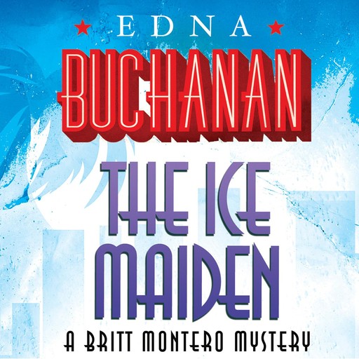 The Ice Maiden, Edna Buchanan