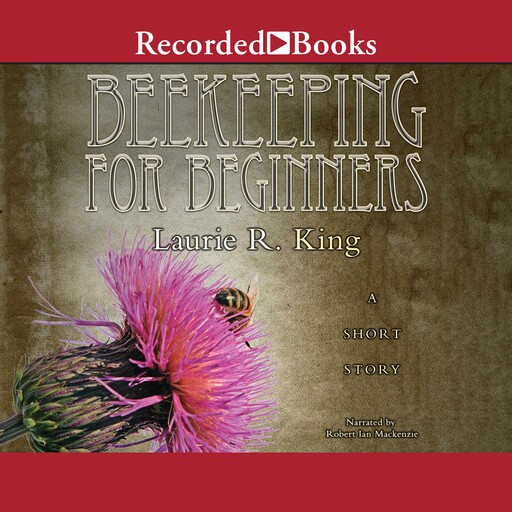 Beekeeping for Beginners, Laurie R. King