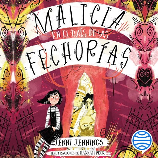 Malicia en el país de las fechorías, Jenni Jennings, Hannah Peck