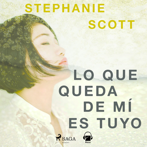 Lo que queda de mí es tuyo, Stephanie Scott