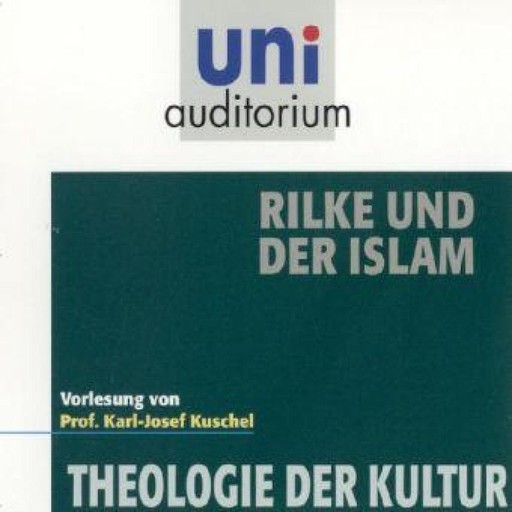 Rilke und der Islam, Karl-Josef Kuschel