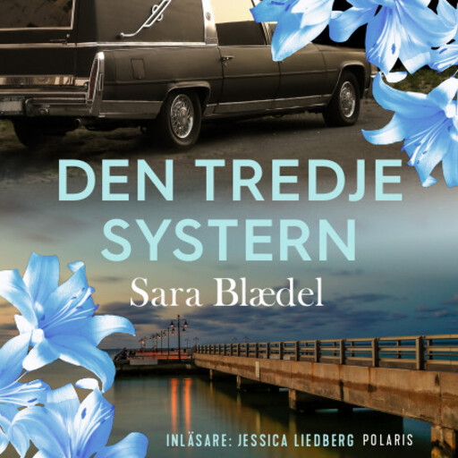 Den tredje systern, Sara Blaedel