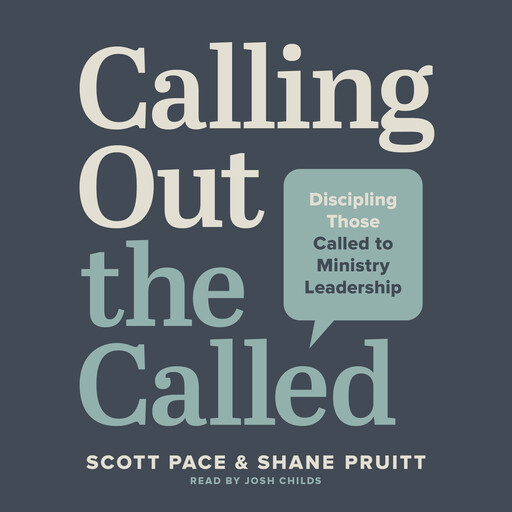 Calling Out the Called, Shane Pruitt, R. Scott Pace