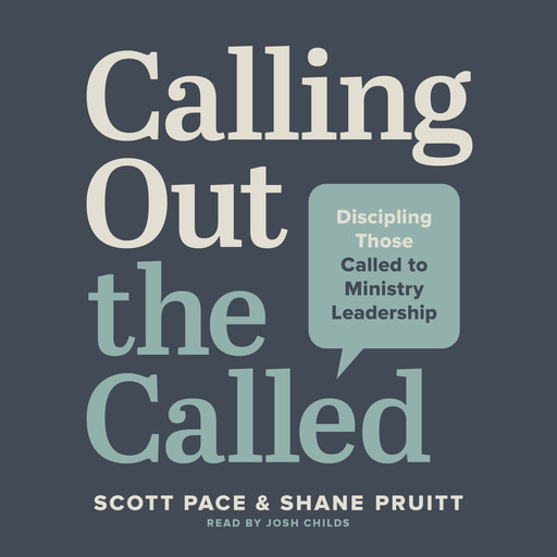 Calling Out the Called, Shane Pruitt, R. Scott Pace