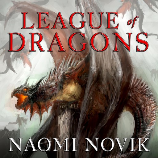 League of Dragons, Naomi Novik