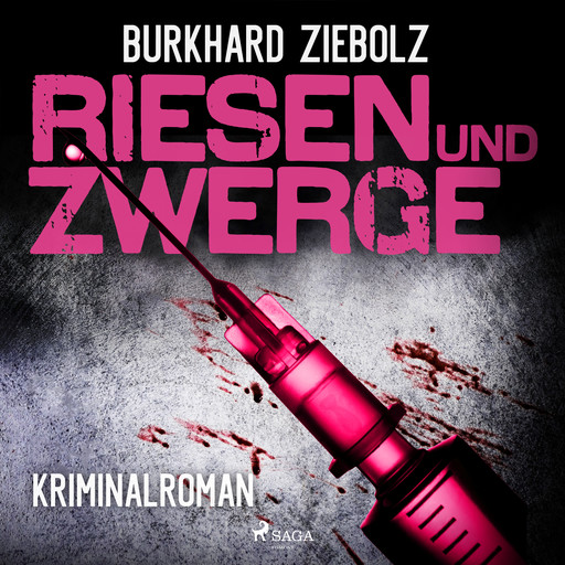 Riesen und Zwerge - Kriminalroman, Burkhard Ziebolz