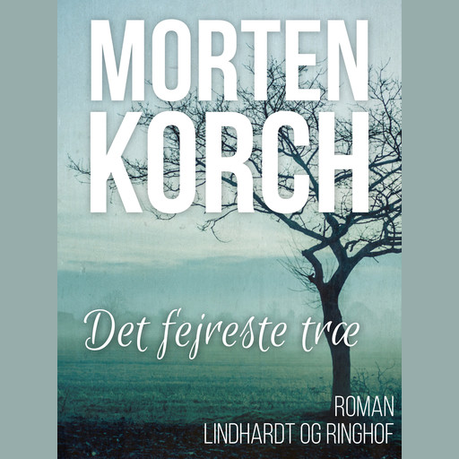 Det fejreste træ, Morten Korch