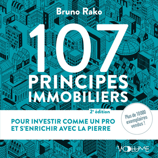 107 Principes immobiliers, Bruno Rako