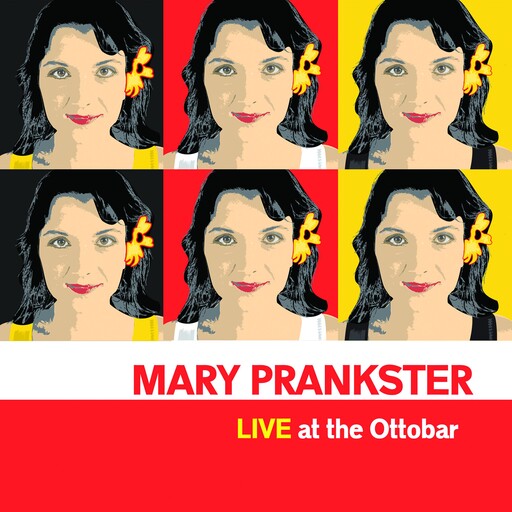 Mary Prankster: Live At The Ottobar, Mary Prankster