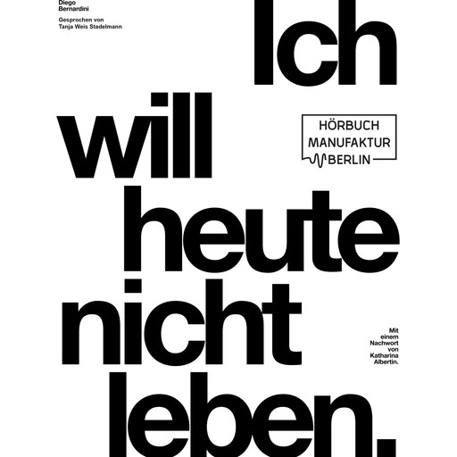 Ich will heute nicht leben (ungekürzt), Diego Bernardini