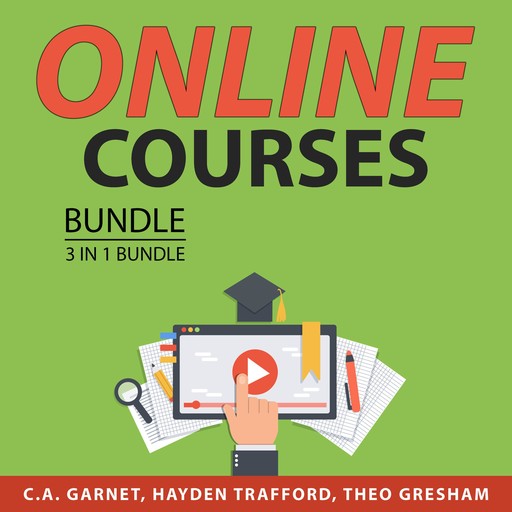 Online Courses Bundle, 3 in 1 Bundle, C.A. Garnet, Hayden Trafford, Theo Gresham