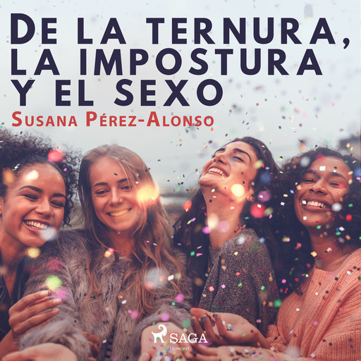 De la ternura, la impostura y el sexo, Susana Pérez-Alonso