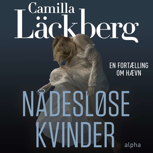 Nådesløse kvinder, Läckberg Camilla