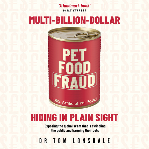 Multi-Billion-Dollar Pet Food Fraud, Tom Lonsdale