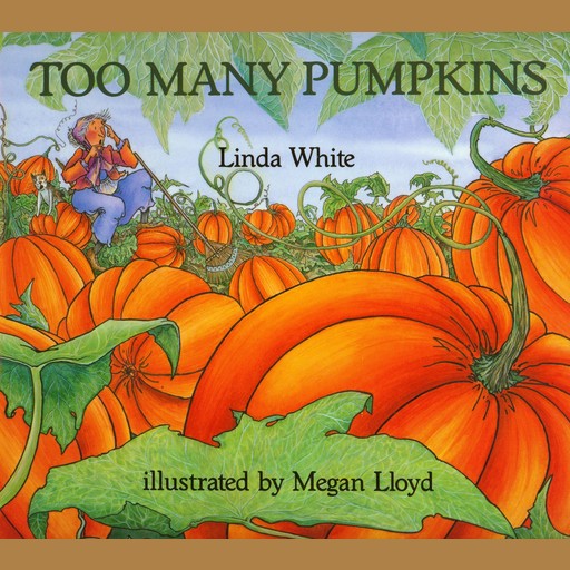 Too Many Pumpkins, Linda White