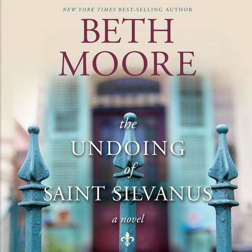 The Undoing of Saint Silvanus, Beth Moore