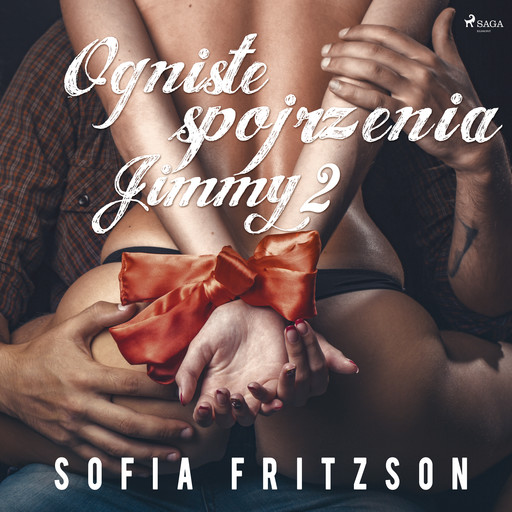 Ogniste spojrzenia 2: Jimmy - opowiadanie erotyczne, Sofia Fritzson