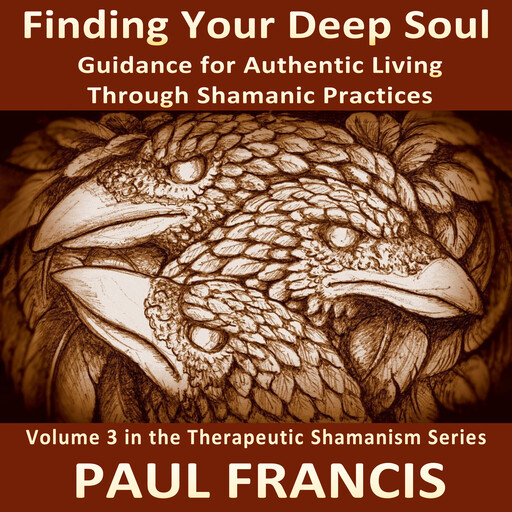 Finding Your Deep Soul, Paul Francis
