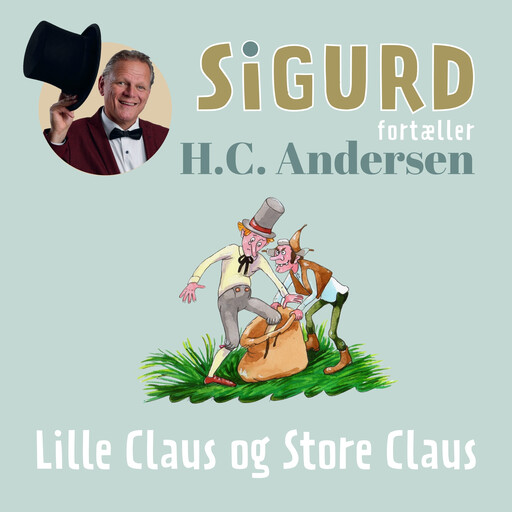 Sigurd fortæller om Lille Claus og Store Claus, Sigurd Barrett