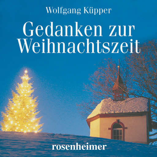 Gedanken zur Weihnachtszeit, Wolfgang Küpper