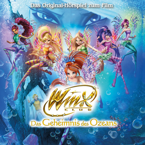 Winx Club - Das Geheimnis des Ozeans - Das Hörspiel zum Film, Winx Club