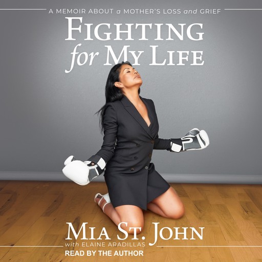 Fighting For My Life, Mia St.John, Elaine Aradillas