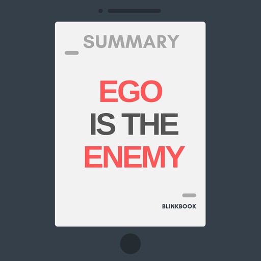 Summary: Ego is the Enemy, R John