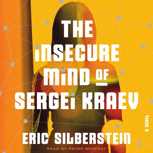 The Insecure Mind of Sergei Kraev, Eric Silberstein