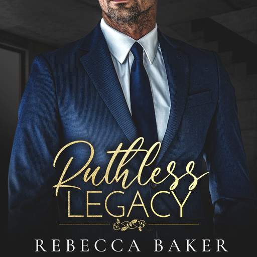 Ruthless Legacy, Rebecca Baker