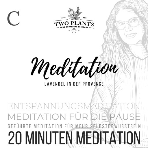 Meditation Lavendel in der Provence - Meditation C - 20 Minuten Meditation, Christiane Heyn