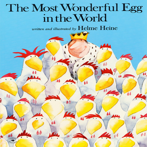 Most Wonderful Egg in the World, The, Helme Heine