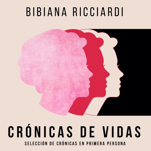 Crónicas de vidas, Bibiana Ricciardi