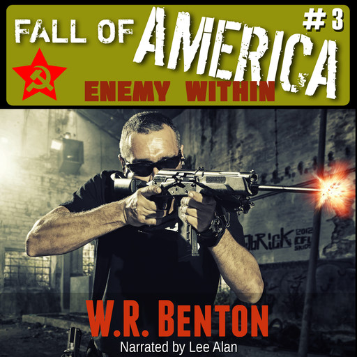 The Fall of America: Book 3, W.R. Benton