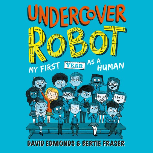 Undercover Robot, David Edmonds, Bertie Fraser