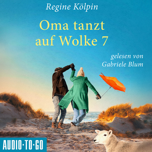 Oma tanzt auf Wolke 7 - Omas für jede Lebenslage, Band 4 (ungekürzt), Regine Kölpin