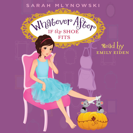 If the Shoe Fits (Whatever After #2), Sarah Mlynowski