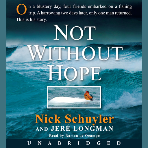 Not Without Hope, Jere Longman, Nick Schuyler