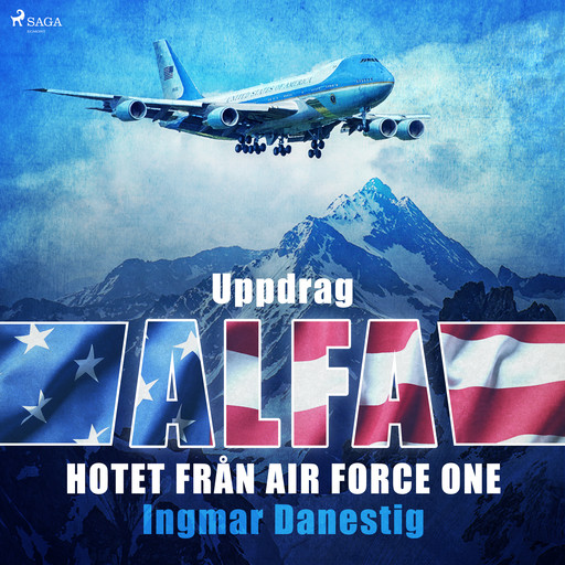 Uppdrag Alfa - Hotet mot Air Force One, Ingmar Danestig