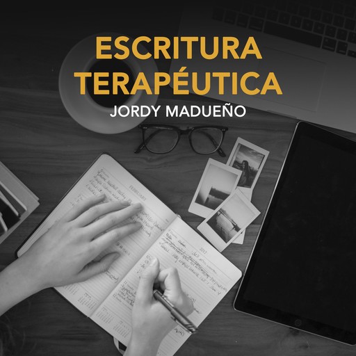 Escritura Terapéutica, Jordy Madueño