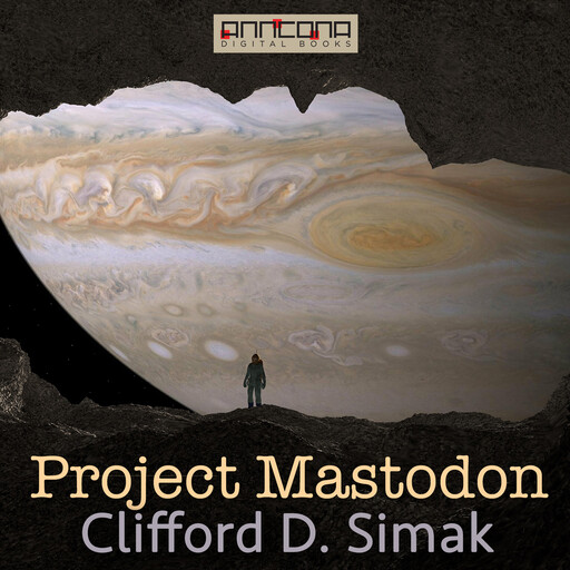 Project Mastodon, Clifford Simak