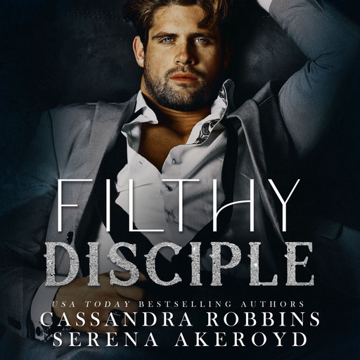 Filthy Disciple, Serena Akeroyd, Cassandra Robbins