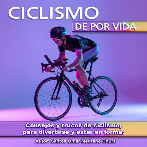 Ciclismo de por vida, Santos Omar Medrano Chura