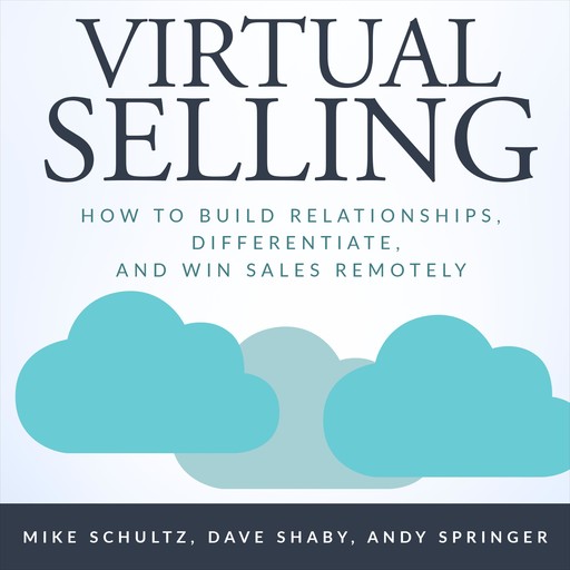 Virtual Selling, Mike Schultz, Dave Shaby, Andy Springer