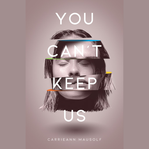 You Can’t Keep Us, CarrieAnn Mausolf