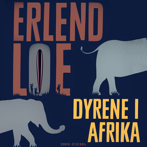 Dyrene i Afrika, Erlend Loe