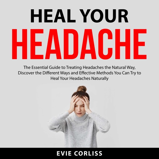 Heal Your Headache, Evie Corliss