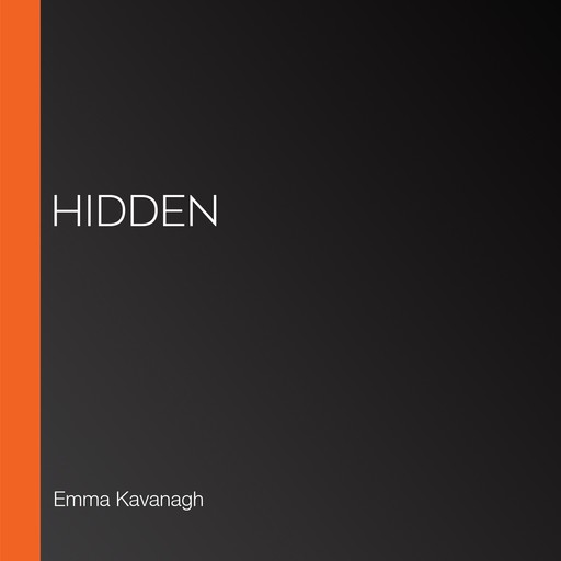 Hidden, Emma Kavanagh